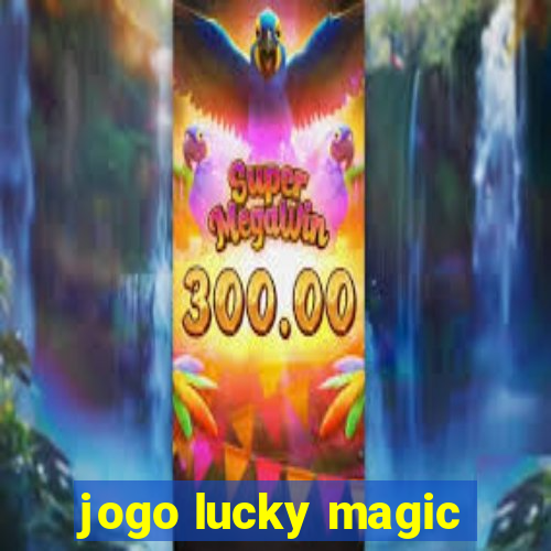 jogo lucky magic